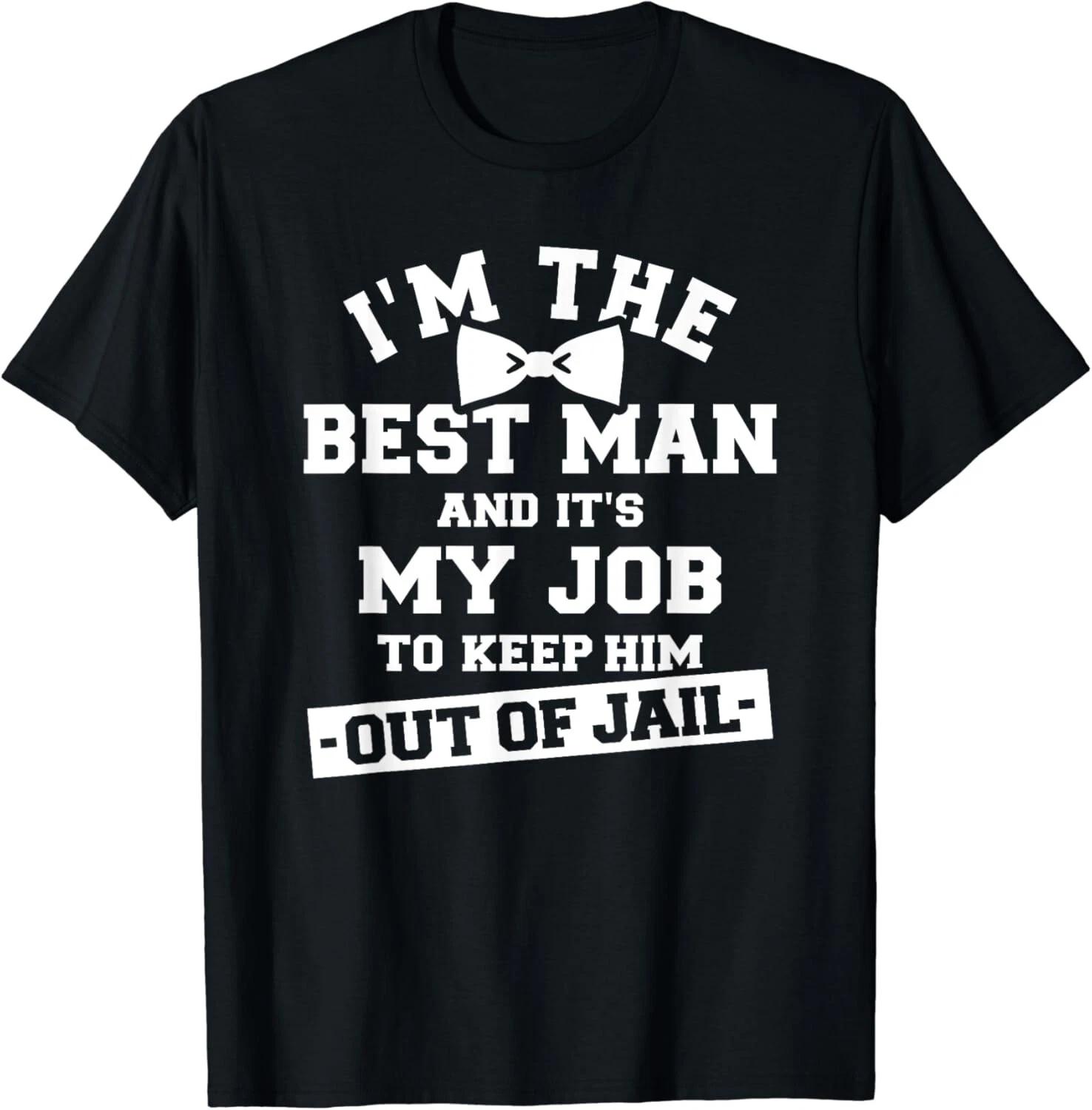 Best man saying bachelor party Gifts Unisex T-Shirt S