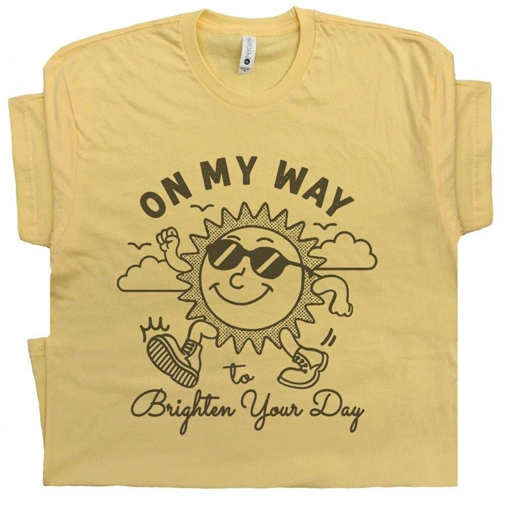 Vintage Sunshine Shirt On My Way To Brighten Your Day Funny T Shirt Cute Graphic Shirts for Women Men Cool Vibe Shirt Positive Message Tee
