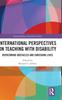 The International Perspectives On Teaching with Disability : Overcoming Obstacles and Enriching Lives Book