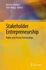 The Stakeholder Entrepreneurship : Public and Private Partnerships Book