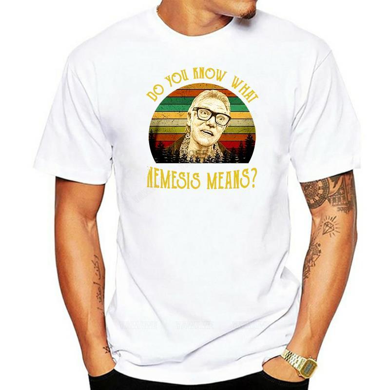

New arrived short sleeve unisex tshirts Brick Top Snatch Do You Know What Nemesis Means Black Cotton Men TShirt Adult top S
