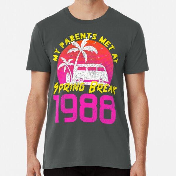Funny 1988 Birthday Shirt Spring Break T-Shirt S-5XL Best T-Shirt
