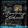 The Anatomy of Ghosts by Andrew Taylor Paperback Book 9781405936125