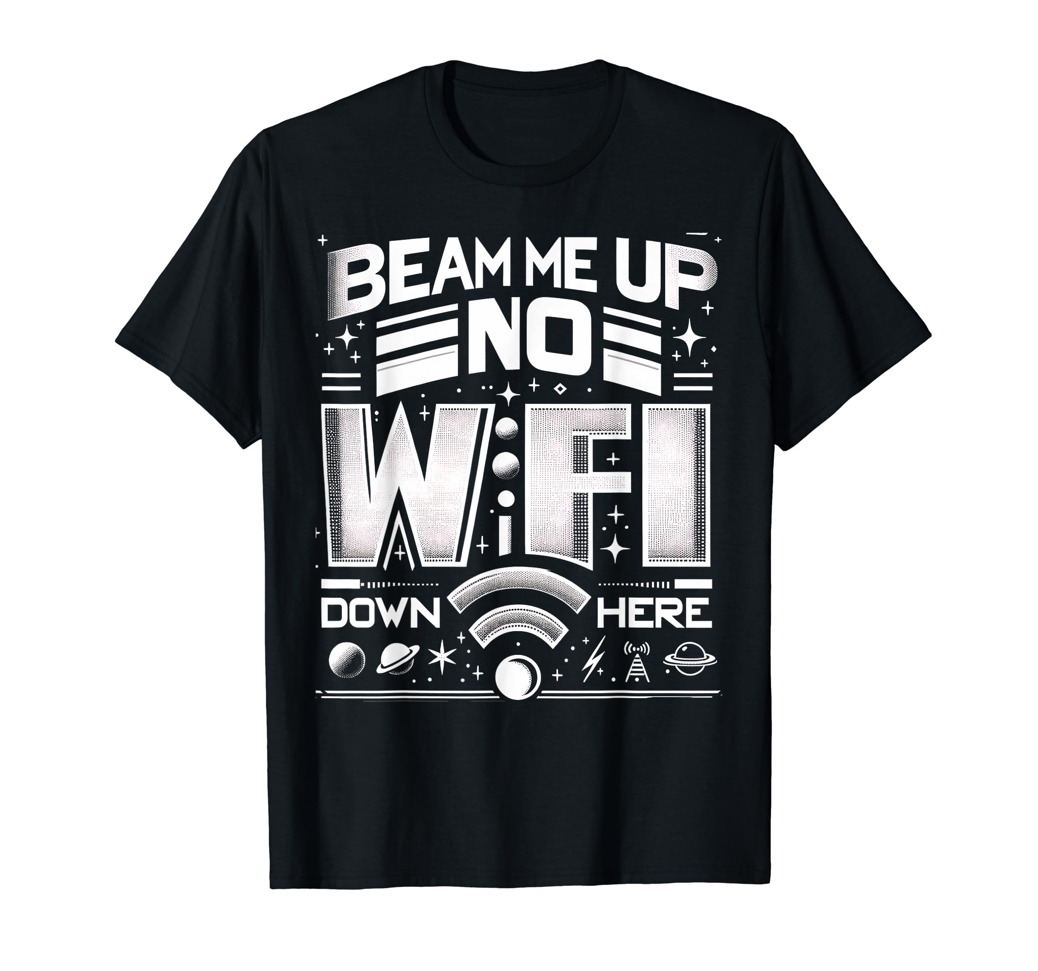 

Beam Me Up No WiFi Down Here Funny Graphic T-Shirt T-Shirt чорний
