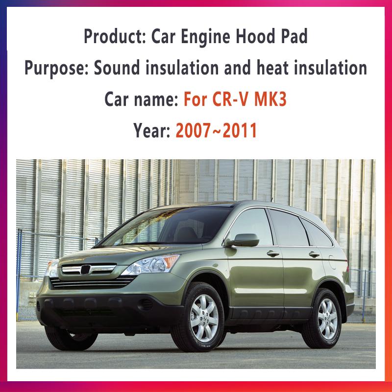 Front Hood Heat Insulation Pad For Honda CR-V CRV CR V MK3 2007~2011 Engine Sound Cotton Cover Car Accessories 2008 2009 2010