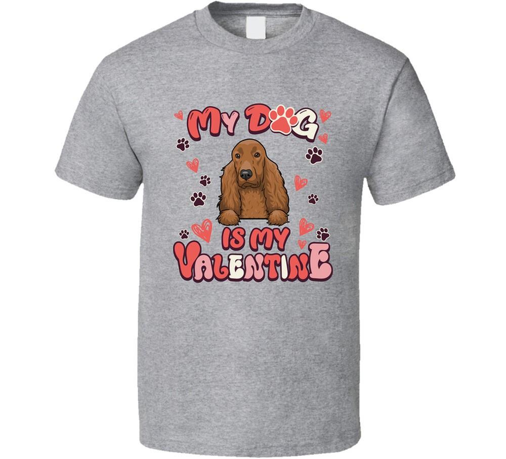 Field Spaniel My Dog Is My Valentine Funny T Shirt