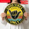 2D Flat, 1pc Round Aluminum Sign, Vintage Decorative Metal Wall Art, Good Vibes Only Shaka Hand Print, Hippie Vintage Wall Decor, Gift For Surfers