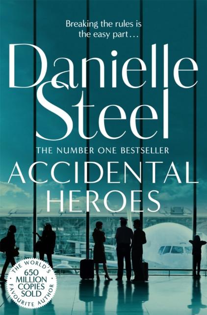 Accidental Heroes by Danielle Steel Paperback Book 9781509800476
