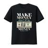 Make Money Dont Let the You Dollar Cash T Shirt Size S 5XL Vintage Washed Fashion Top For Everyday Wear Casual Stretched