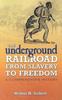 Libro The Underground Railroad from Slavery To Freedom : A Comprehensive History