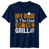 My Dad Is The King Of The Grill TShirt Fathers Day Gift