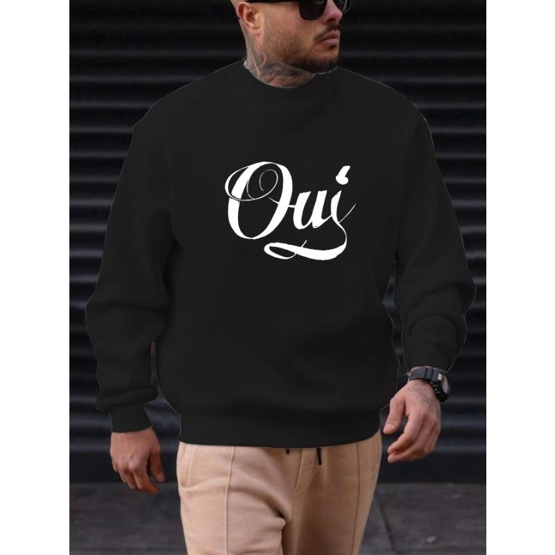 Men's "Oui" Letter Graphic Casual Crew Neck Sweatshirt, Soft Comfortable Minimalist, Plus Size.