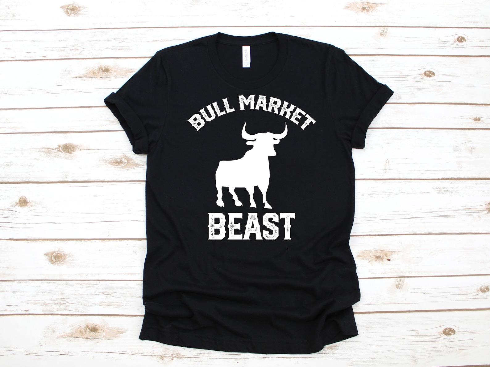 Bull Market T-Shirt, Funny Stock Investor Shirt, Stock Broker Bullish Market Day Trader Investing Gift, T-shirt, T-shirt,T-shirt XL