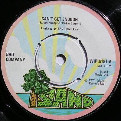 7-Zoll Schallplatte BAD COMPANY Cant Get Enough WIP6191 ISLAND RECORDS 1974 UK Rock Gebraucht