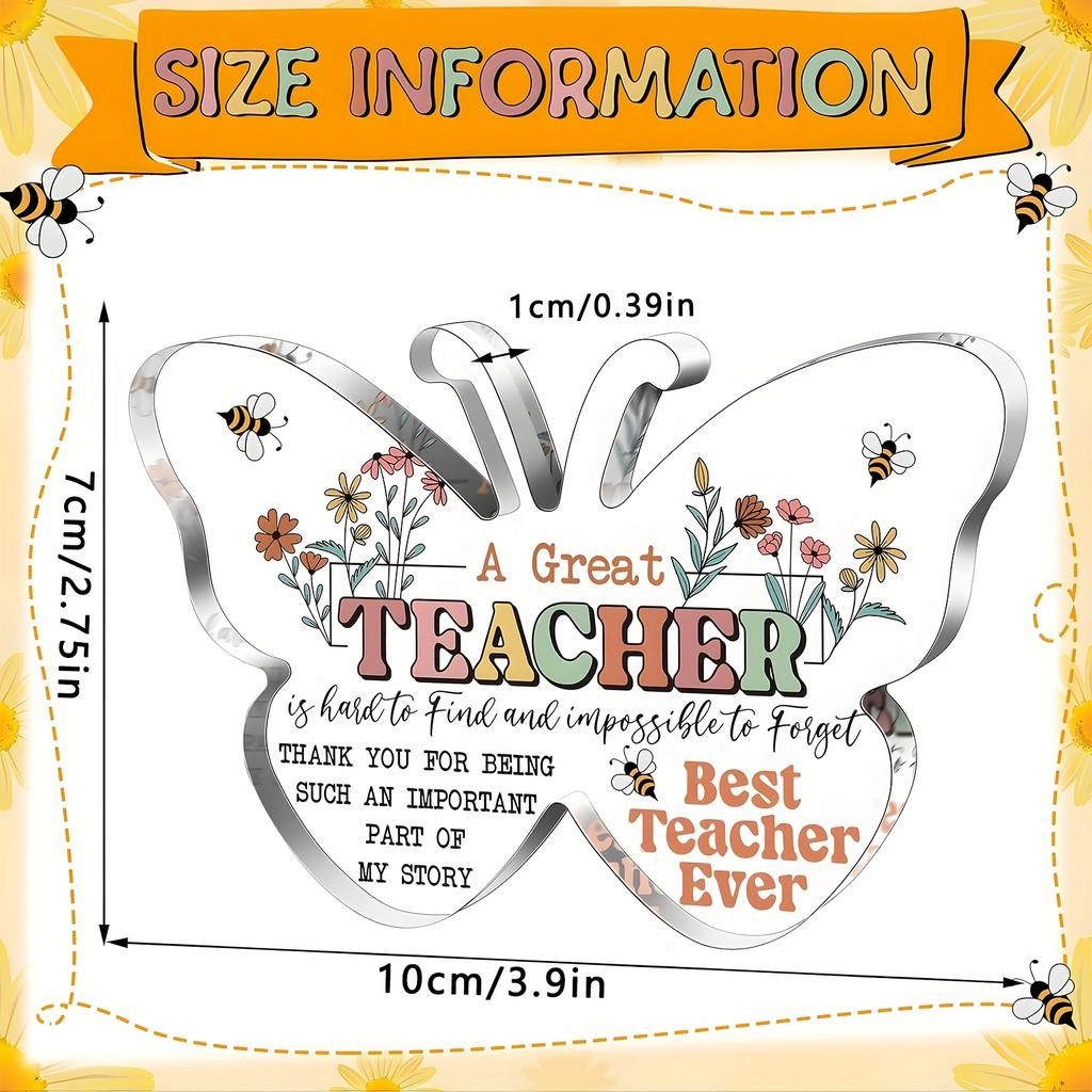 1pc Elegant Butterfly Acrylic Teacher Appreciation Gift - "A Great Teacher Is Hard To Find and Impossible To Forget" with Floral & Bee Design