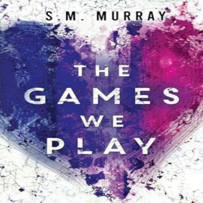 The Games We Play by S.M. Murray Paperback Book 9781804398180