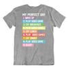 Perfect Gamer Day TShirt Play Video Game Tee Special Shirt