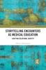 The Storytelling Encounters As Medical Education : Crafting Relational Identity Book