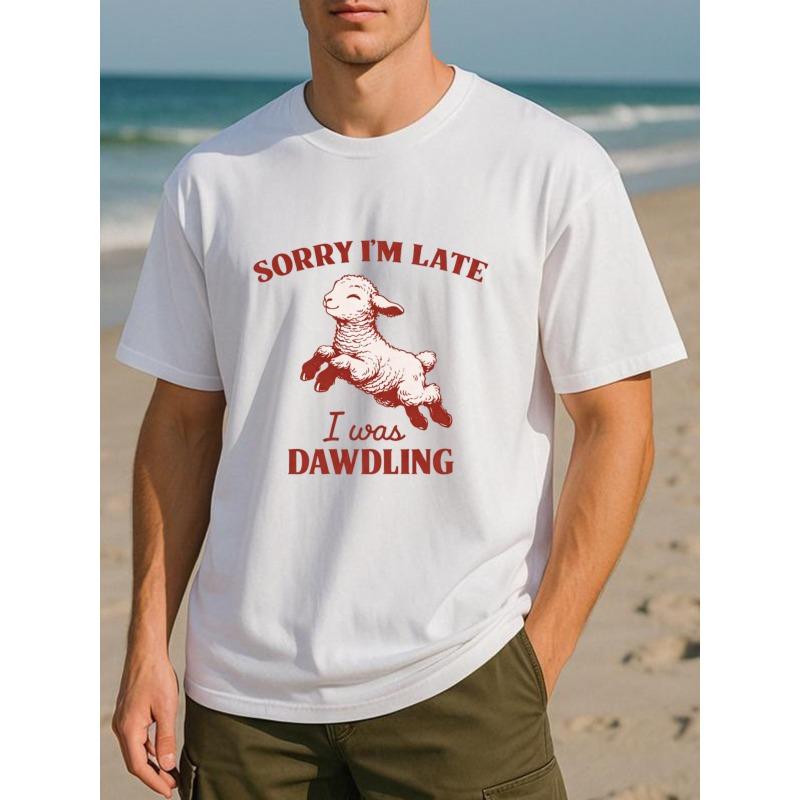 European Size "Sorry for Being Late.I Was Dawdling."Lamb Pattern Fun And Casual Style Creative Print T-shirt, Comfortable Breathable Casual Sports Top