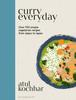 The Curry Everyday : Over 100 Simple Vegetarian Recipes from Jaipur To Japan Book