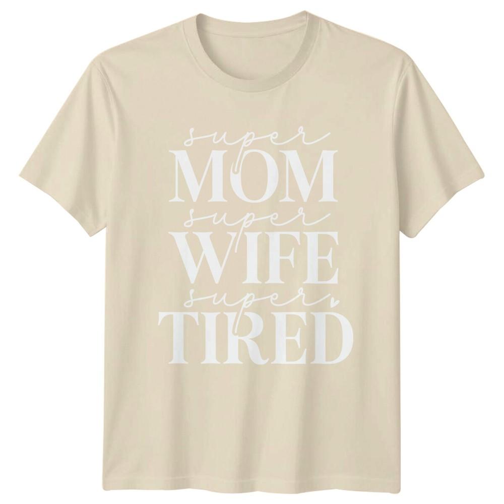Super Mom Wife Tired TShirt Funny Mothers Day Graphic Tee