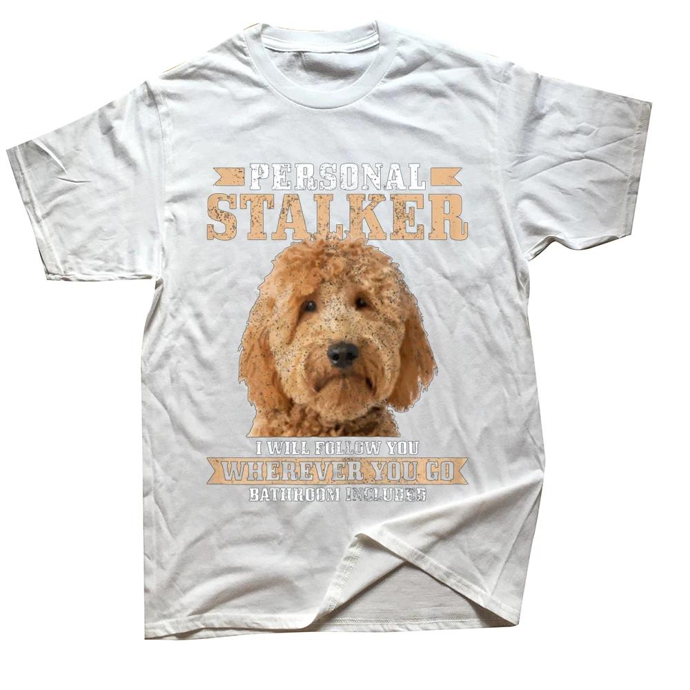 Goldendoodle Personal Stalker Funny Golden Doodle Mom T Shirts Cotton Streetwear Short Sleeve Birthday Gifts Summer T-shirt