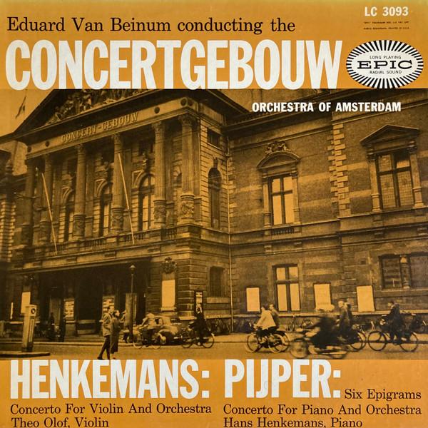 

LP Record HENKEMANS, PIJPER, EDUARD VAN BEINU - Violin Concerto / Piano Concerto Si LC3093 EPIC 1955 US Classical Used
