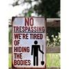 Vintage Halloween Metal Sign No Trespassing Hiding Bodies Funny Party Decoration