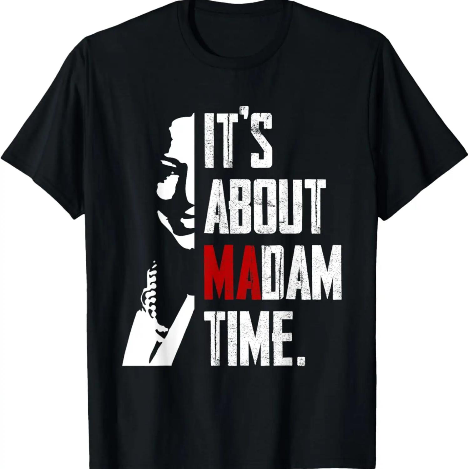 Kamala Harris 2024 It s About Madam Time President Election T-Shirt XXXXXL чёрный