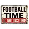 Football Time Do Not Disturb Rustic Sign for Game Day EnthusiastsAluminum