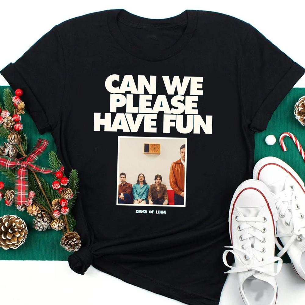 Kings of Leon - Can We Please Have Fun Black Unisex S-4XL shirt Unisex T-Shirt S