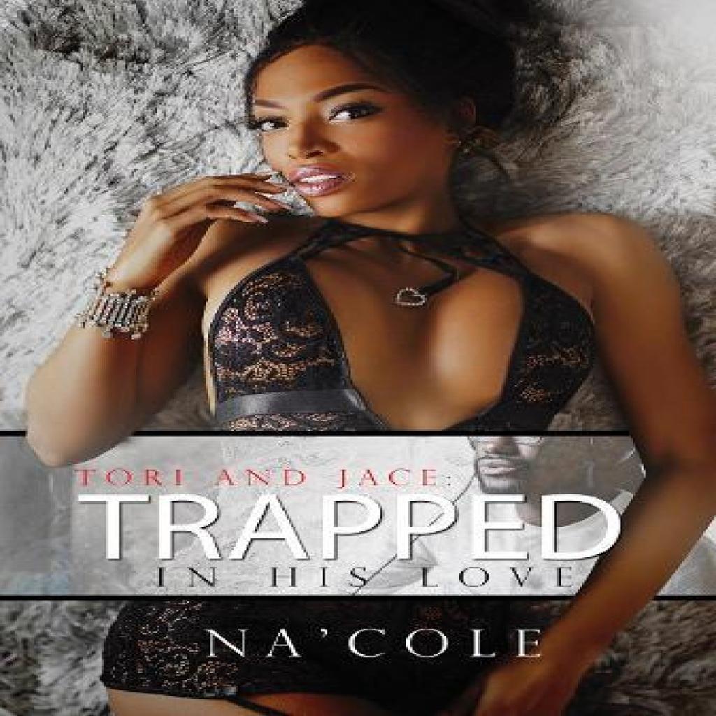 Tori and Jace Trapped in his Love by Nacole Paperback Book 9781645565123