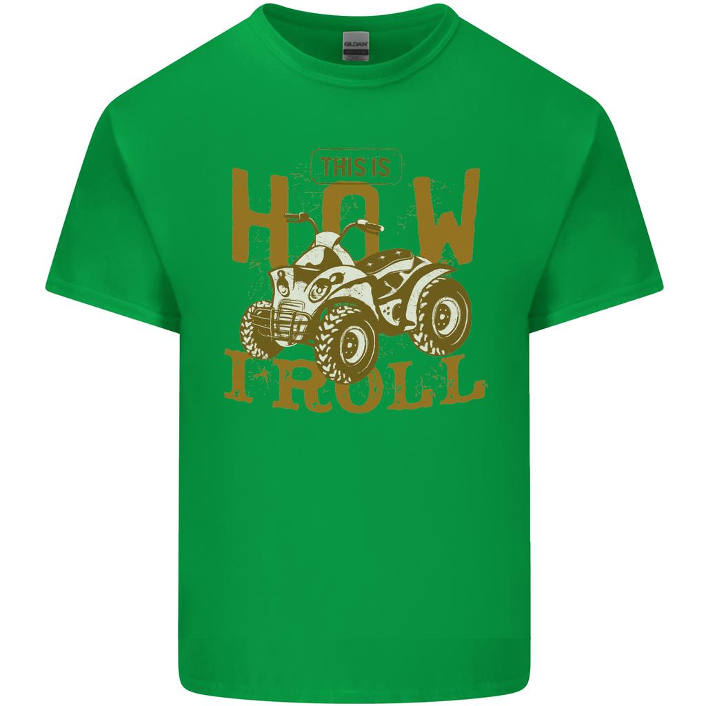 Quad Bike How I Roll Unisexs Light Cotton TShirt