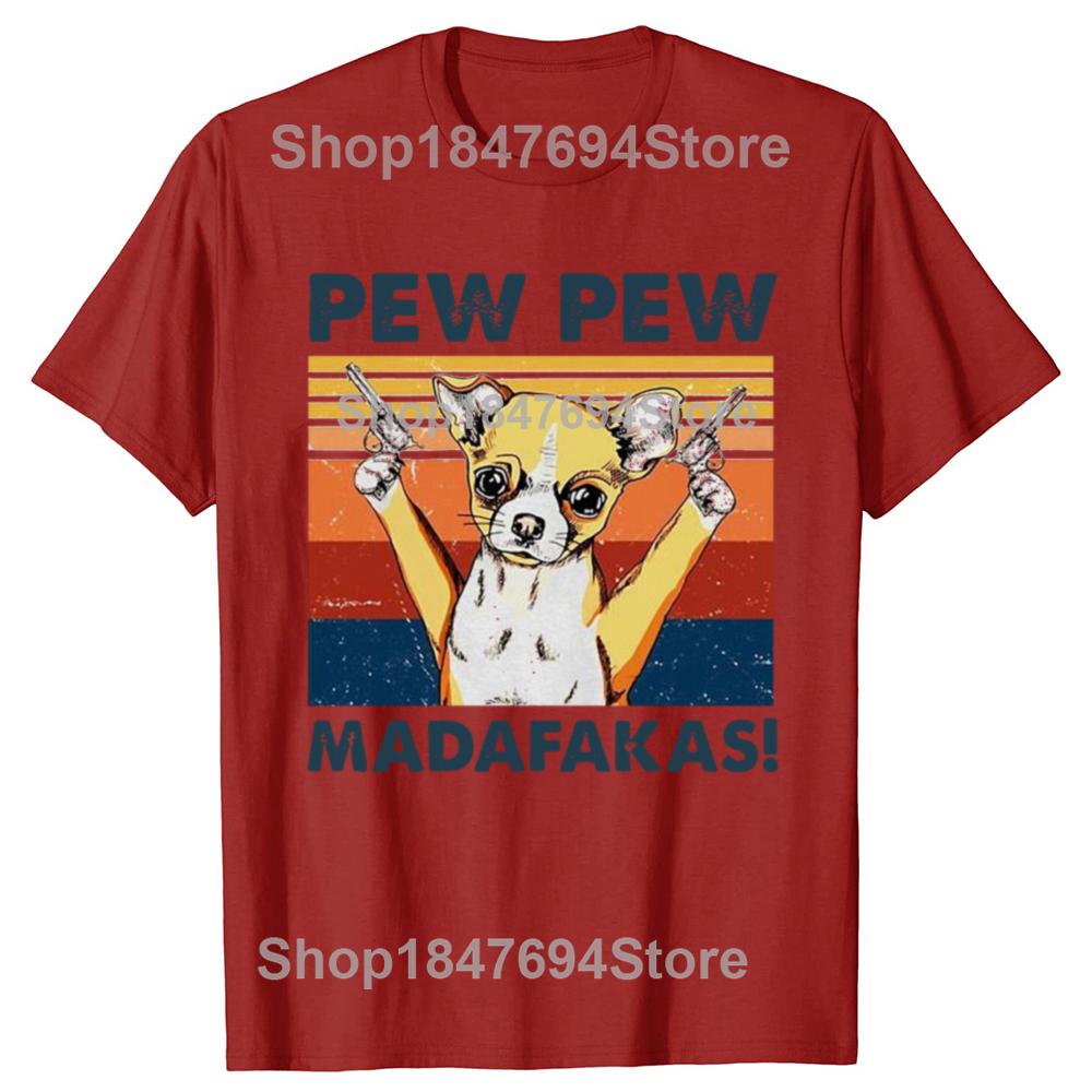 

Chihuahua Dog Pew Pew Madafakas Vintage Classic Tee Tops Round Neck ShortSleeve Fashion Tshirt Clothing Casual Basic Tshirts S