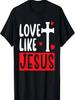 Liebe Wie Jesus Religiöser Pastor Gläubiger T-Shirt