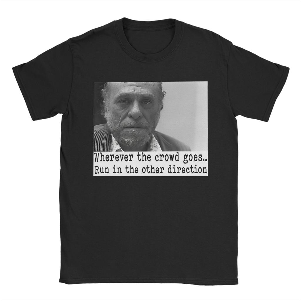 Charles Bukowski Quote Poster Fashion T-Shirts Short Sleeve Street Style Tshirt Summer 100% Cotton O-Neck Oversized Clothing