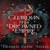 Guardian of the Drowned Empire by Frankie Diane Mallis Paperback Book 9781399736251