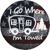 I Go Where Im Towed RV Camper Spare Tire Cover Durable Waterproof Tire Protector