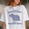 Comfort Colors® I Want A Perfect Body I Want A Perfect Soul Shirt -Funny Capybara Shirt,Capybara Meme Tshirt,Funny Saying Shirts