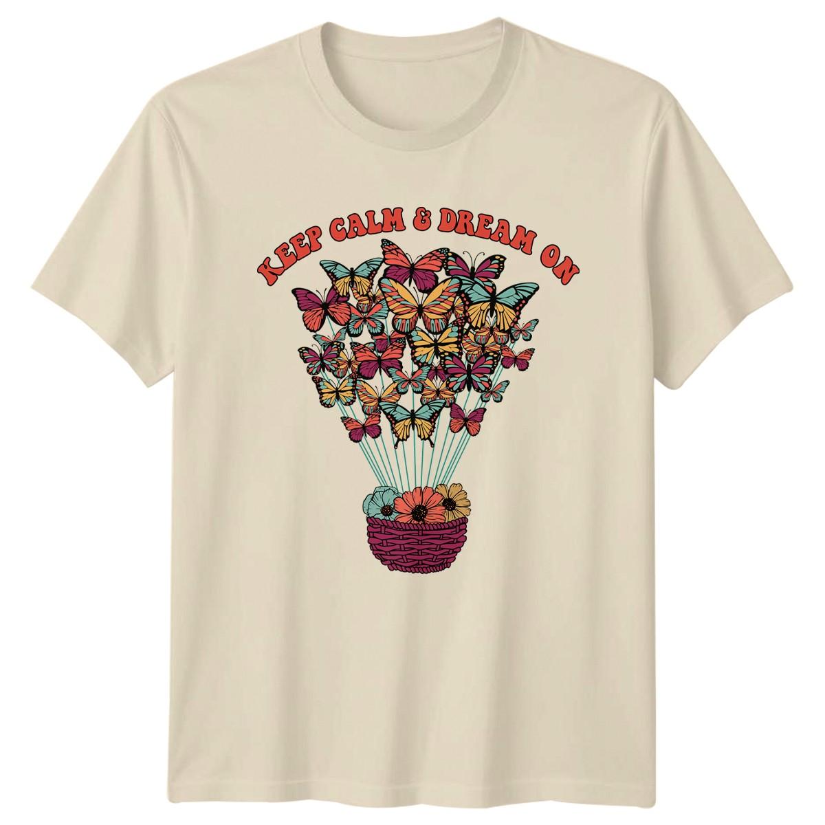 Keep Calm & Dream On T-Shirt Butterfly Flowers Nature Inspirational XXXL