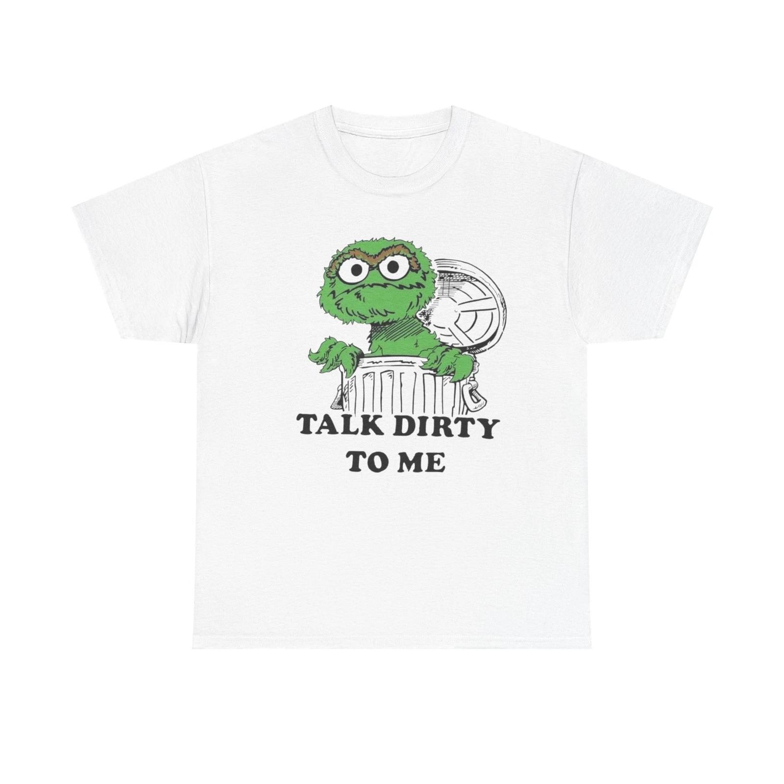 Men s and Women s T-shirts Talk Dirty To Me Funny Graphic L
