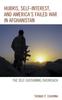 Kniha Hubris, Self-Interest, and America's Failed War In Afghanistan : the Self-Sustaining Overreach