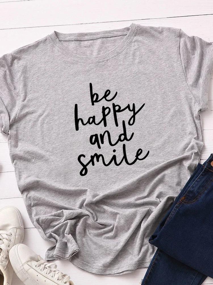 Be Happy Be Smile Letter Print Women T Shirt Short Sleeve O Neck Loose Women Tshirt Ladies Tee Shirt Tops Camisetas Mujer