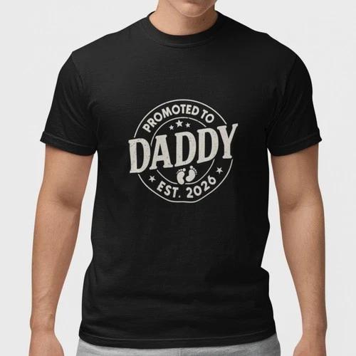 Promoted to Daddy 2026 Shirt New Dad Gift Pregnancy Announcement T-Shirt XXXXL