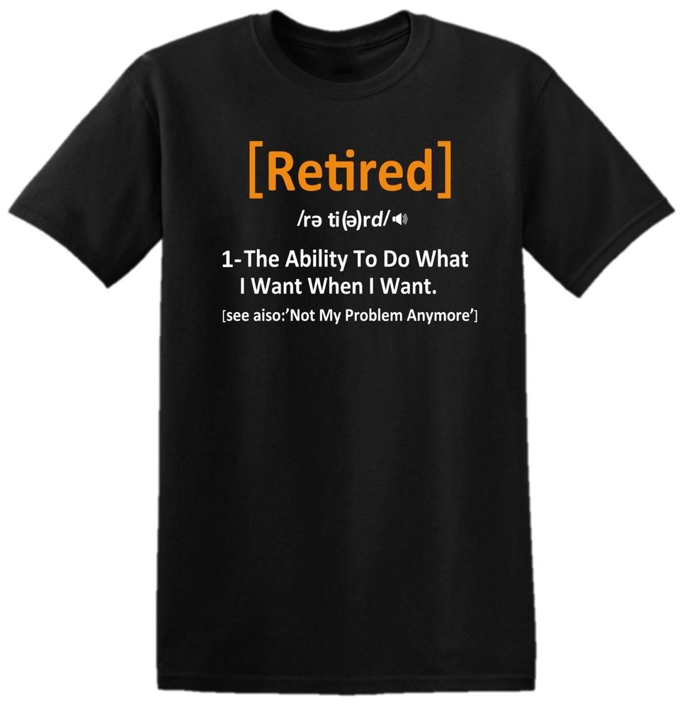 Retired Definition TShirt Funny RetireUnisext Gift for RetireUnisext Top T Shirt