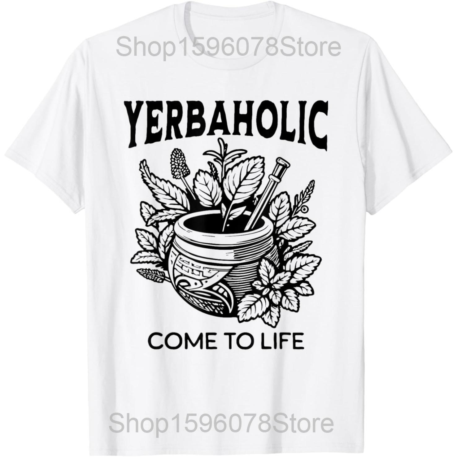 

Yerbaholic Yerba Mate Lover Argentina Pride T Shirts Men Cotton Humor Streetwear Tee Shirt Short Sleeve Unisex Loose Clothing S