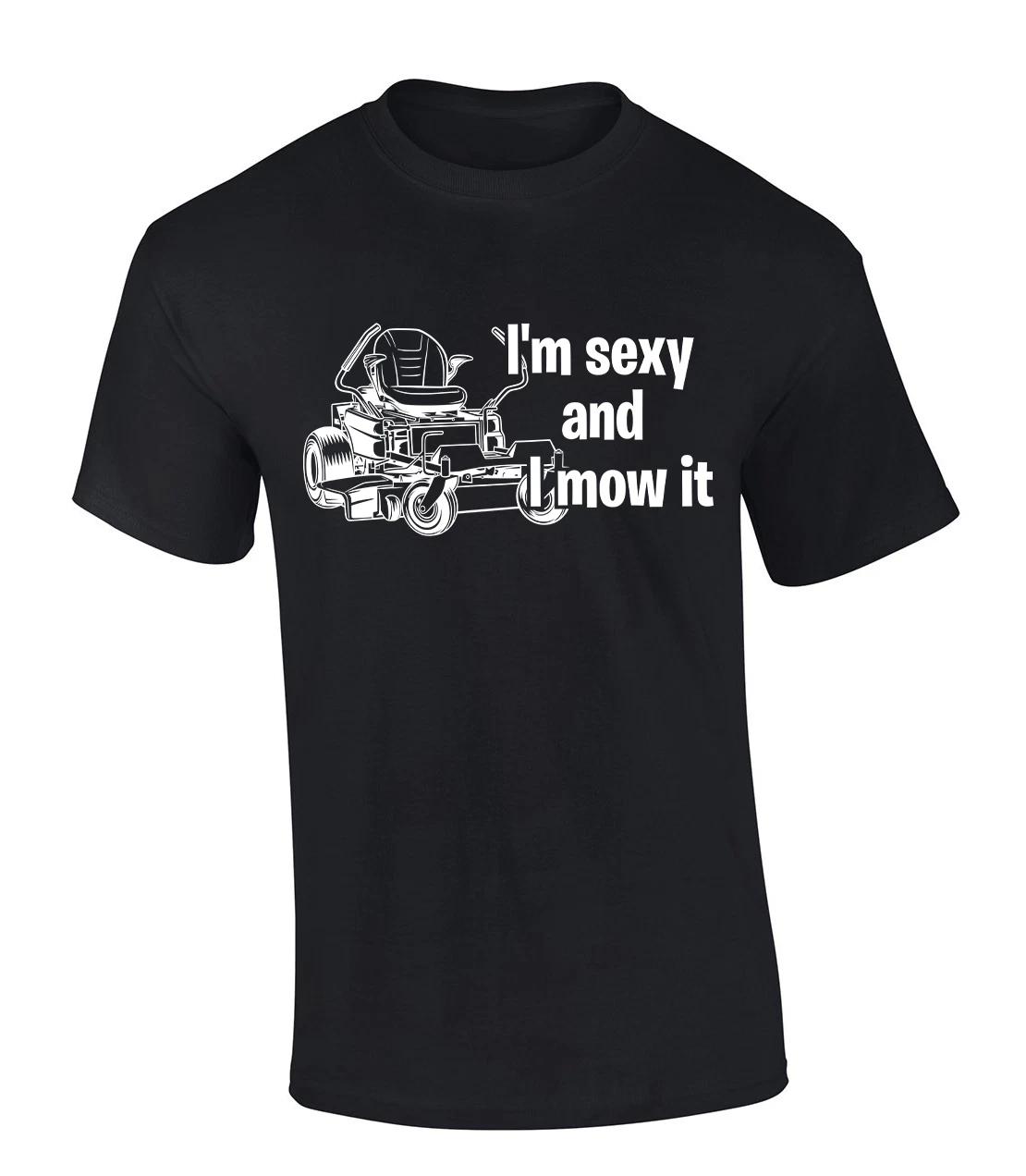 Trenz Shirt Company I m Sexy And I Mow It Graphic Mens T-Shirt - Zero Turn Lawn S
