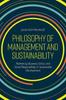 The Philosophy of Management and Sustainability : Rethinking Business Ethics and Social Responsibility In Sustainable Development Book