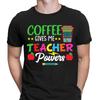 Coffee Gives Me Teacher Powers Teachers Appreciation Novelty Mens T-Shirts #NED
