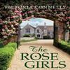 The Rose Girls by Victoria Connelly Paperback Book 9781477829325